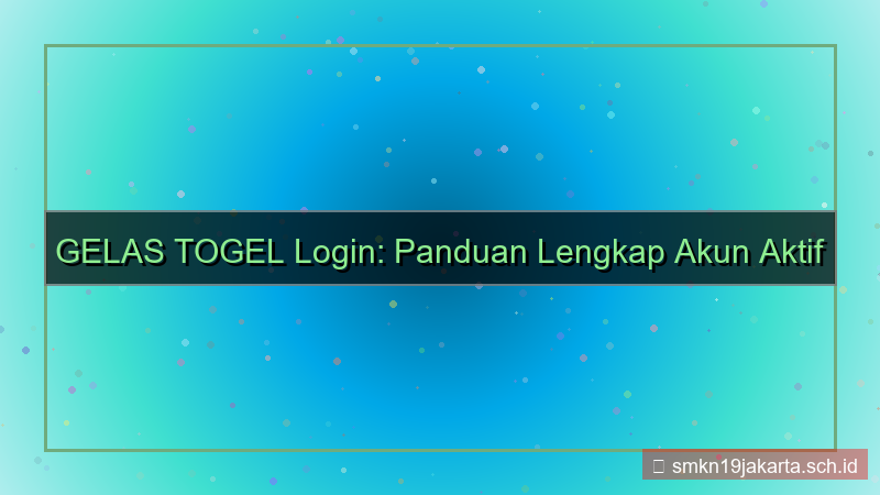 visual GELAS TOGEL login dengan akun aktif 2026