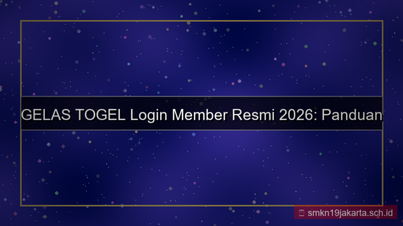 visual GELAS TOGEL login member resmi 2026