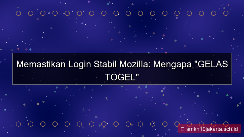 visual GELAS TOGEL mozilla login stabil