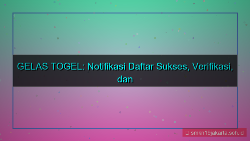 gambar GELAS TOGEL notifikasi daftar sukses