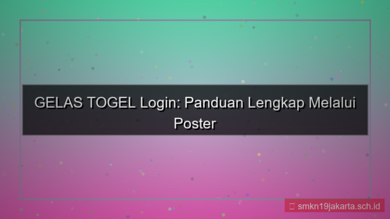 ilustrasi GELAS TOGEL poster panduan login