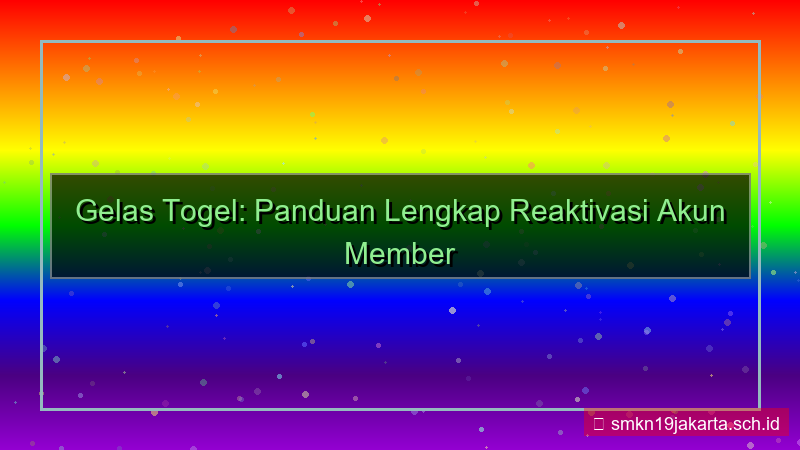 GELAS TOGEL reaktivasi akun member