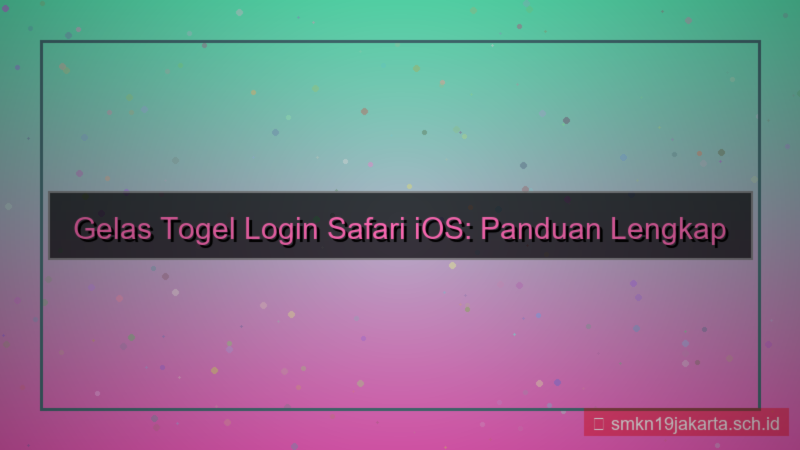 visual GELAS TOGEL safari login ios