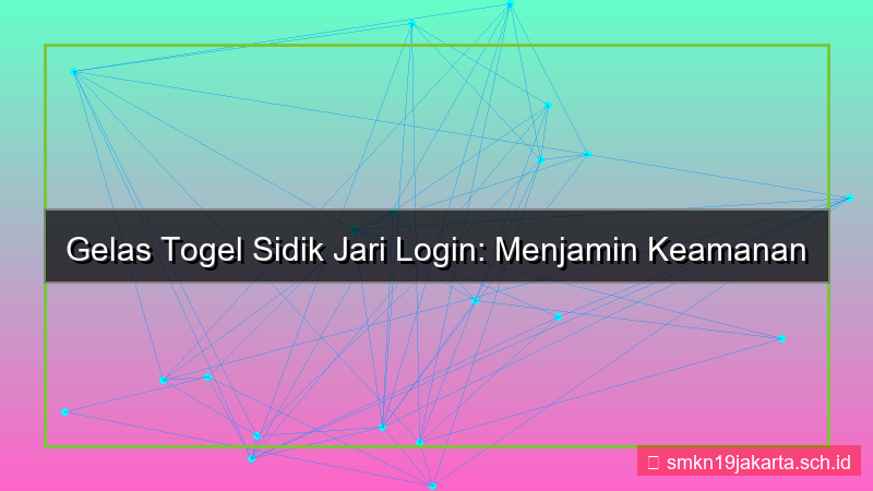konten GELAS TOGEL sidik jari login