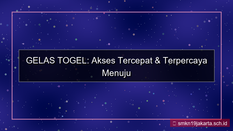 konten GELAS TOGEL situs akses tercepat 2026