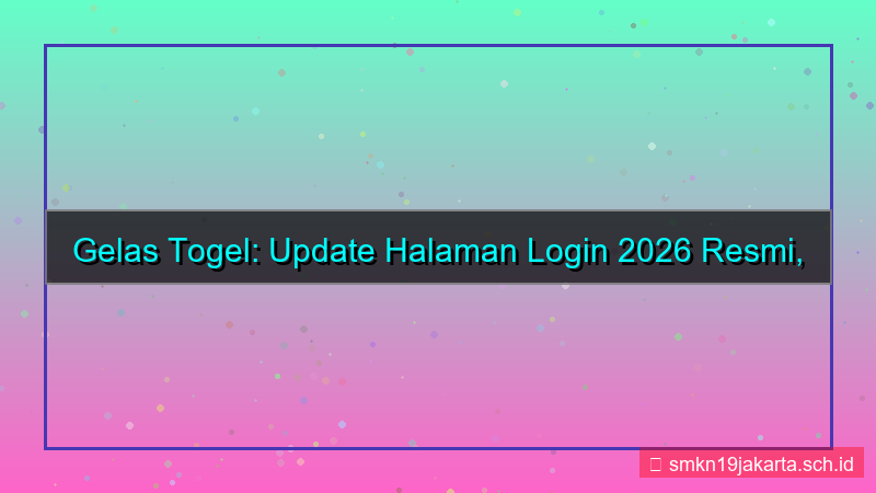 visual GELAS TOGEL update halaman login 2026