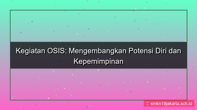 desain kegiatan osis