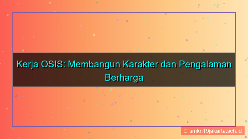 tampilan kerja osis