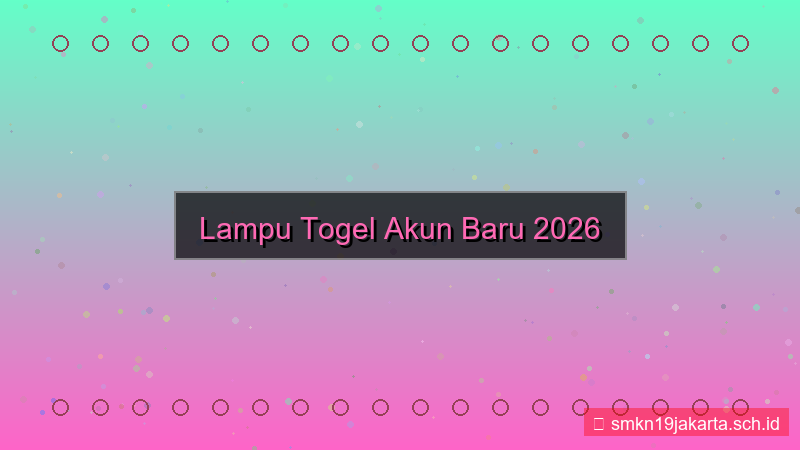 LAMPU TOGEL akun baru 2026