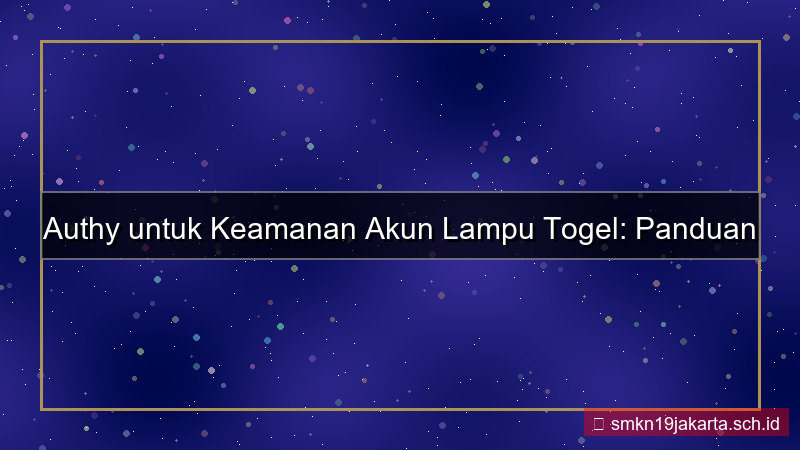 gambar LAMPU TOGEL authy daftar akun
