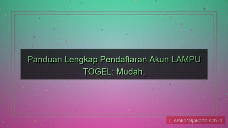 LAMPU TOGEL bantuan pendaftaran akun