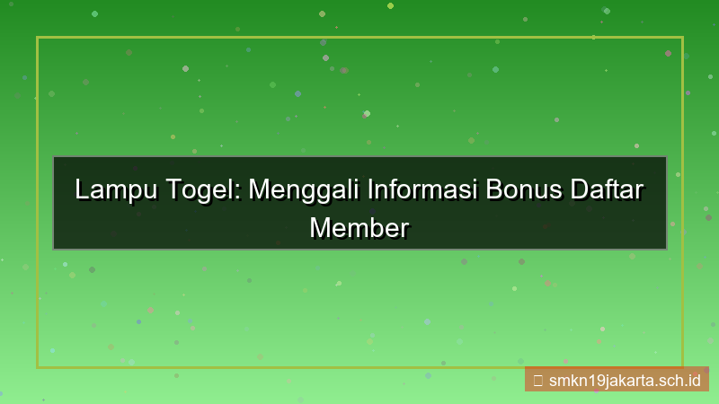 gambar LAMPU TOGEL bonus daftar member baru