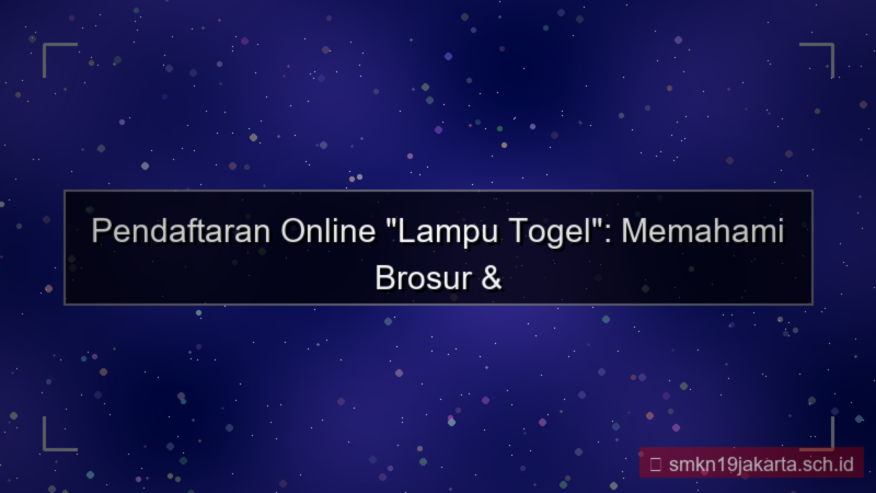 tampilan LAMPU TOGEL brosur pendaftaran online