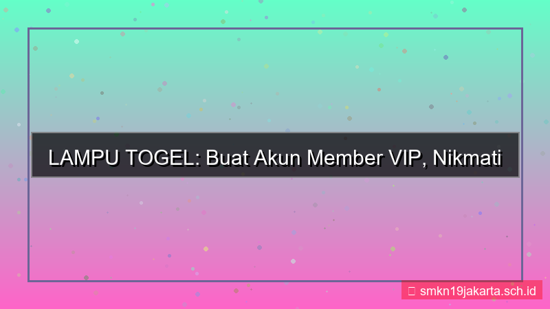 desain LAMPU TOGEL buat akun member vip