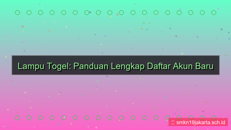 tampilan LAMPU TOGEL daftar akun baru online