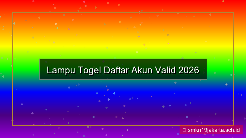 ilustrasi LAMPU TOGEL daftar akun valid 2026