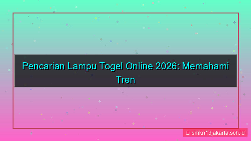 konten LAMPU TOGEL daftar cepat via online 2026
