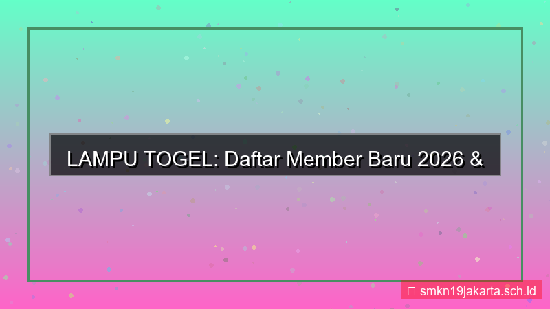 visual LAMPU TOGEL daftar member baru 2026