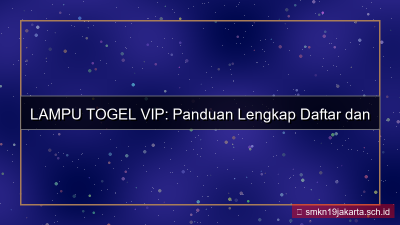 LAMPU TOGEL daftar member vip