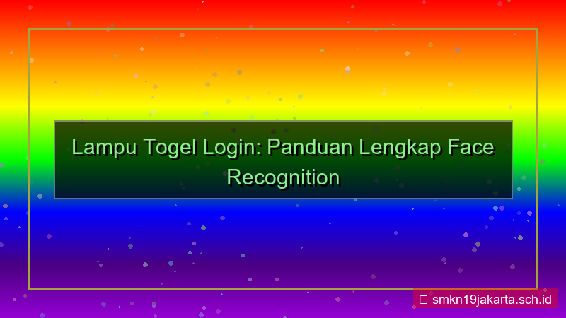 LAMPU TOGEL face recognition login