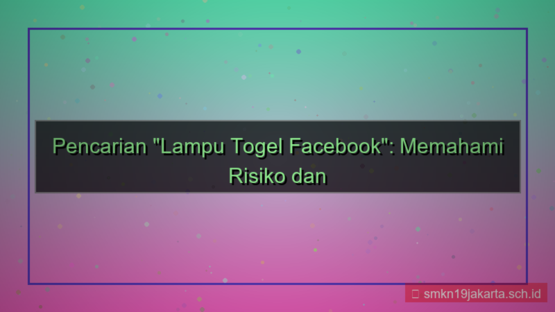 konten LAMPU TOGEL facebook info daftar