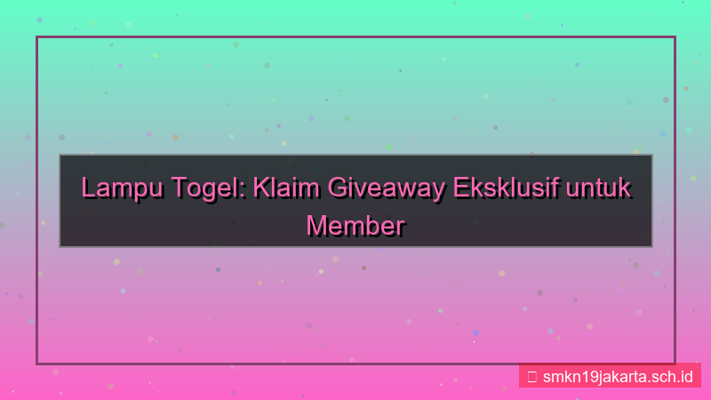 desain LAMPU TOGEL giveaway khusus member baru