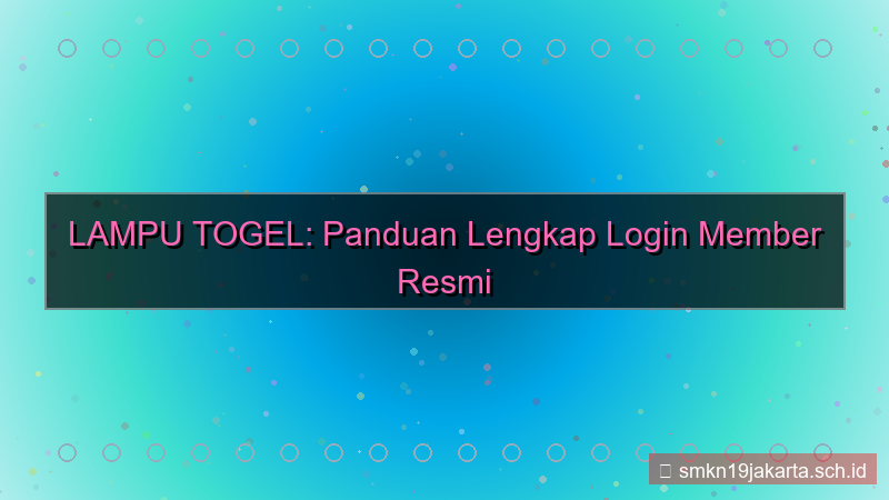 LAMPU TOGEL halaman login member resmi
