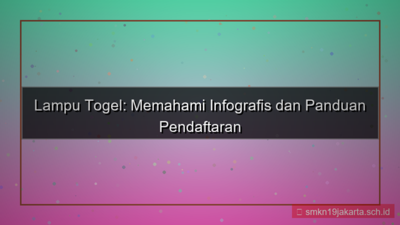 visual LAMPU TOGEL infografis panduan daftar