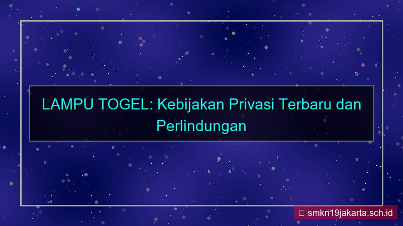 gambar LAMPU TOGEL kebijakan privasi terbaru