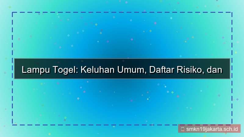 konten LAMPU TOGEL keluhan daftar solusi