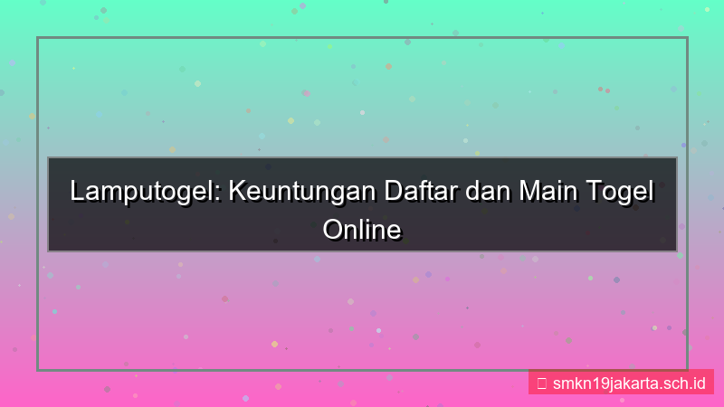 LAMPU TOGEL keuntungan daftar lamputogel