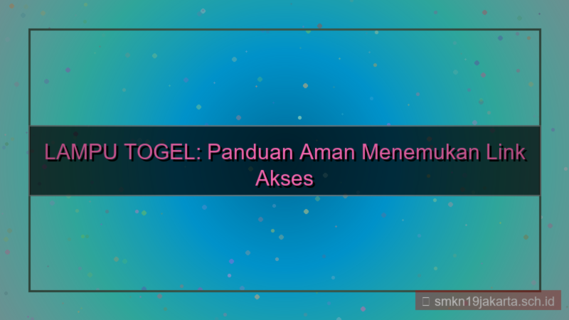 visual LAMPU TOGEL link akses utama 2026