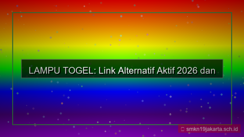 LAMPU TOGEL link alternatif aktif 2026