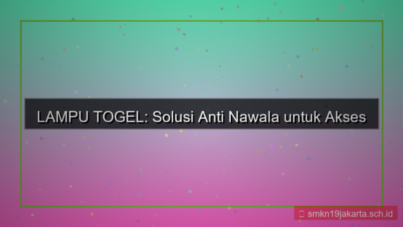 LAMPU TOGEL link anti nawala