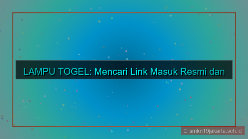 LAMPU TOGEL link masuk resmi 2026