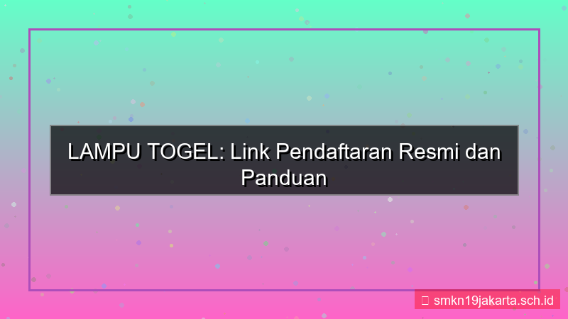 desain LAMPU TOGEL link pendaftaran resmi