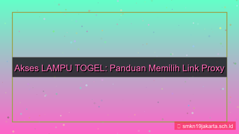 LAMPU TOGEL link proxy resmi