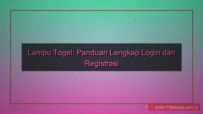 gambar LAMPU TOGEL login dan registrasi akun baru