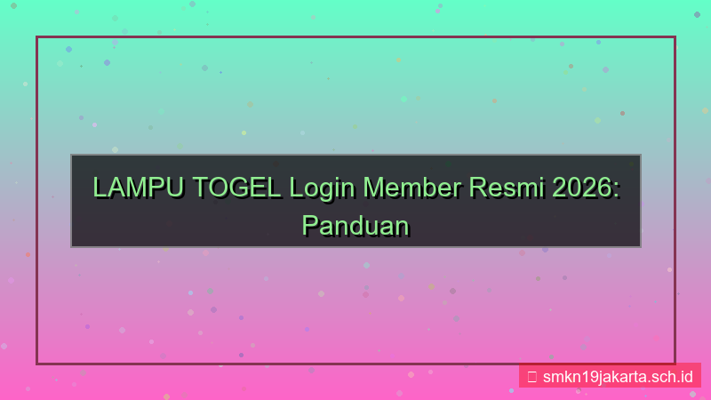 LAMPU TOGEL login member resmi 2026