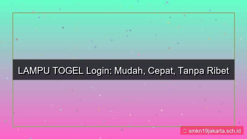 konten LAMPU TOGEL login mudah tanpa password