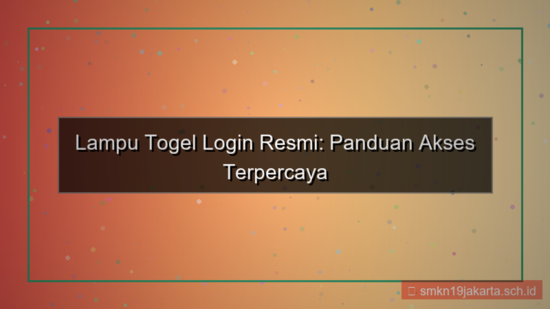 desain LAMPU TOGEL login resmi terbaru 2026