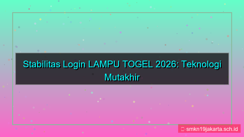 LAMPU TOGEL login stabil 2026