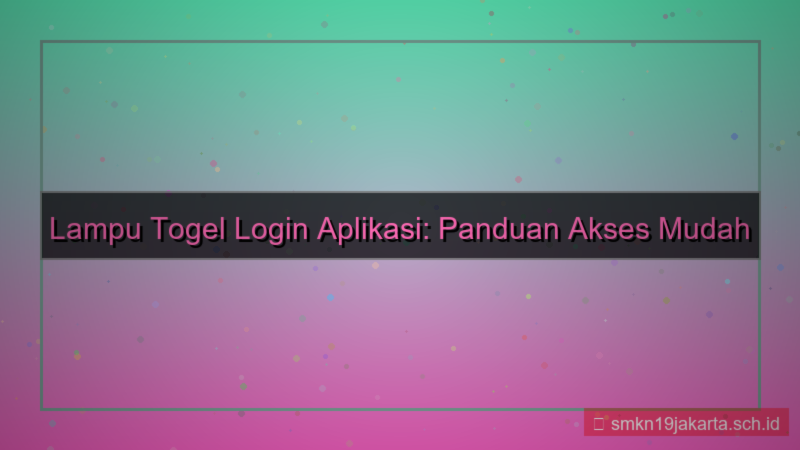 visual LAMPU TOGEL login via aplikasi