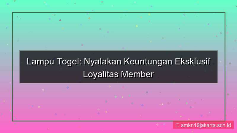 visual LAMPU TOGEL loyalitas member vip