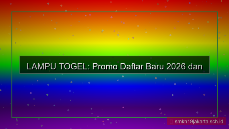 gambar LAMPU TOGEL promo daftar baru 2026