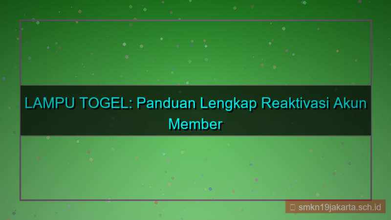 LAMPU TOGEL reaktivasi akun member
