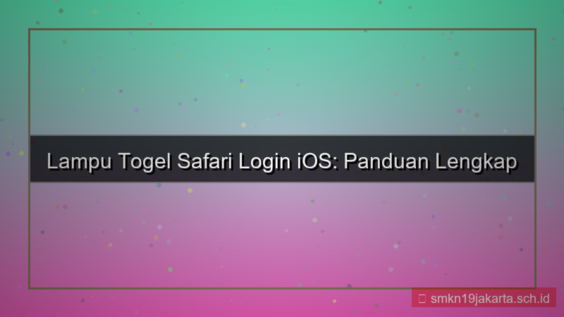konten LAMPU TOGEL safari login ios