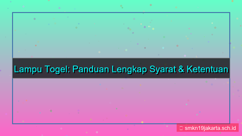 LAMPU TOGEL syarat dan ketentuan daftar