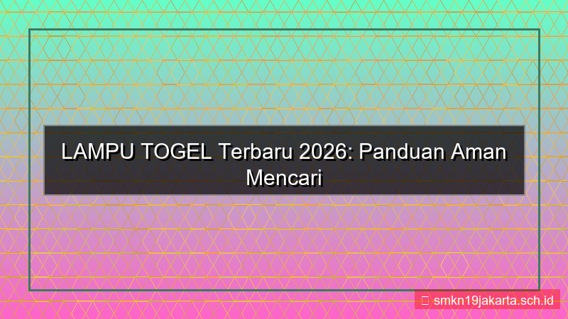 tampilan LAMPU TOGEL update link terbaru 2026