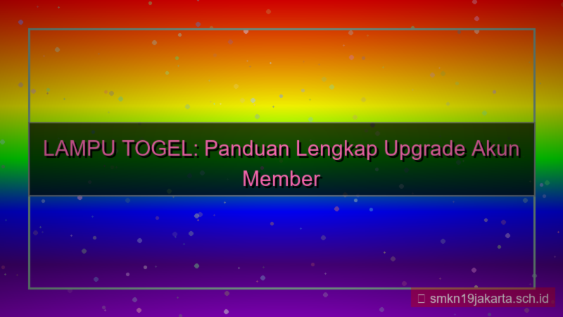 LAMPU TOGEL upgrade akun member